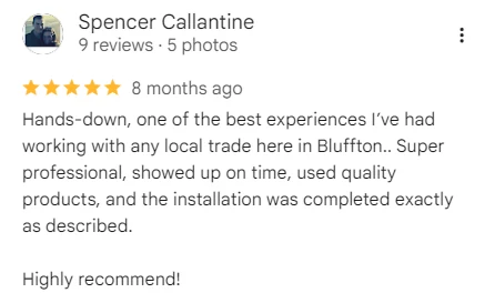 Google review of A&A Island Services by Spencer Callantine: Hands-down, one of the best experiences I've had working with any local trade here in Bluffton.. Super professional, showed up on time,